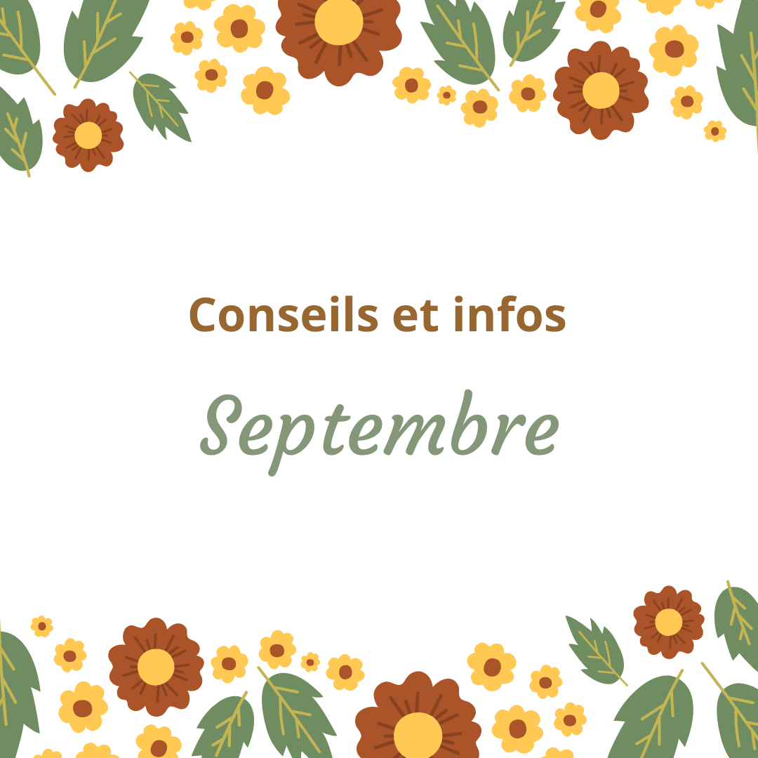 Septembre - Conseils et infos